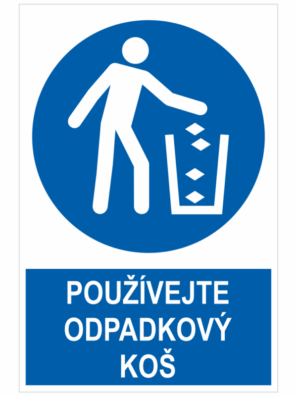 POUŽÍVEJTE ODPADKOVÝ KOŠ ISO 7010