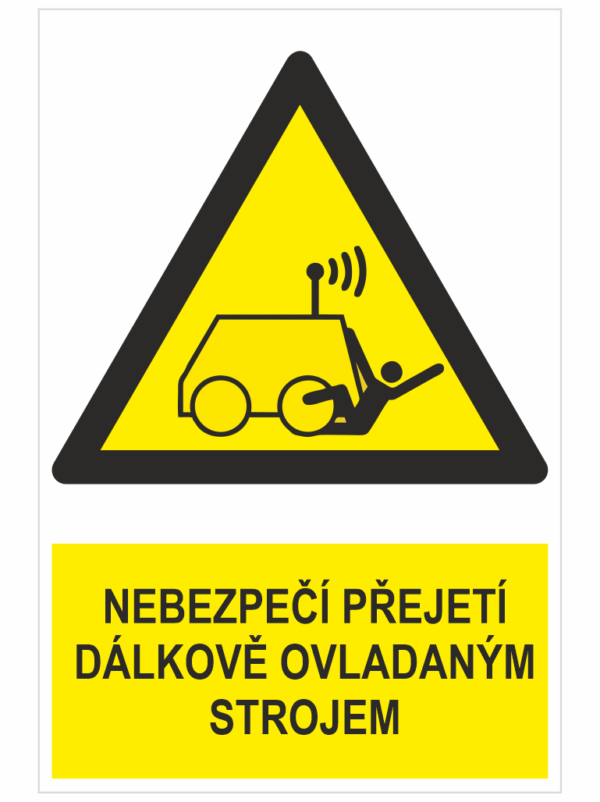 Nebezpečí přejetí dálkově ovladaným strojem -  ISO 7010