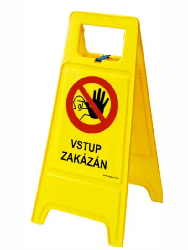 Oboustranná výstražná tabule - Vstup zakázán