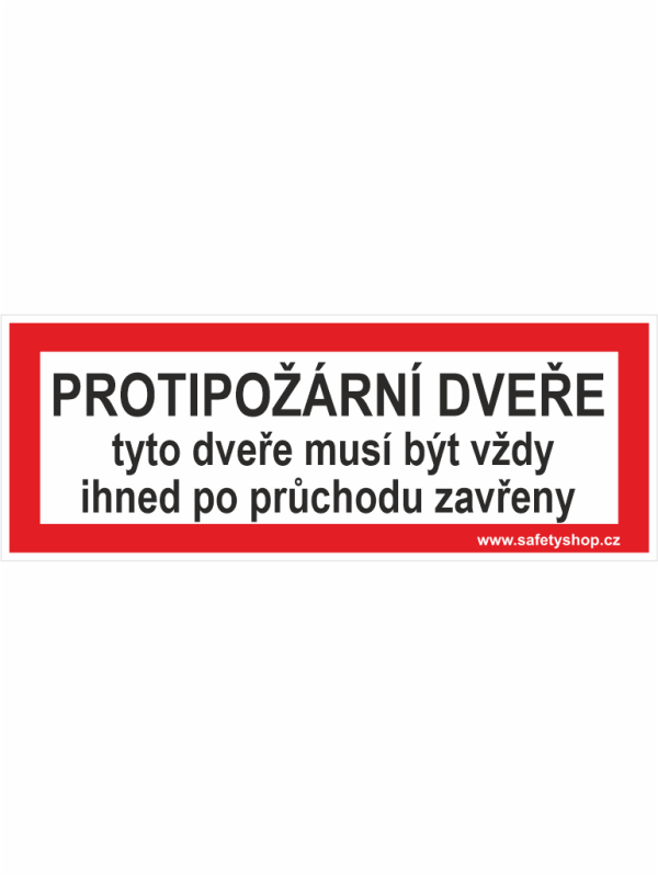 PROTIPOŽÁRNÍ DVEŘE tyto dveře musí být vždy ... - text