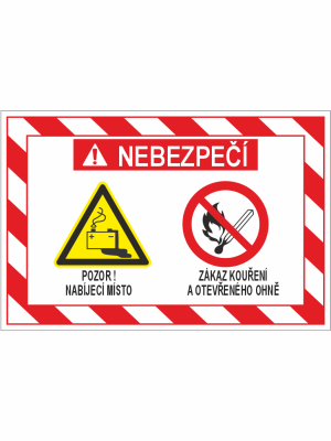 Nebezpečí: Pozor! Nabíjecí místo. Zákaz kouření a otevřeného ohně.